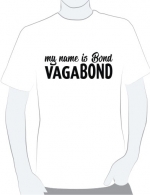 my name is bond, vagabond