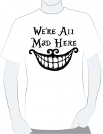 We’re all mad here